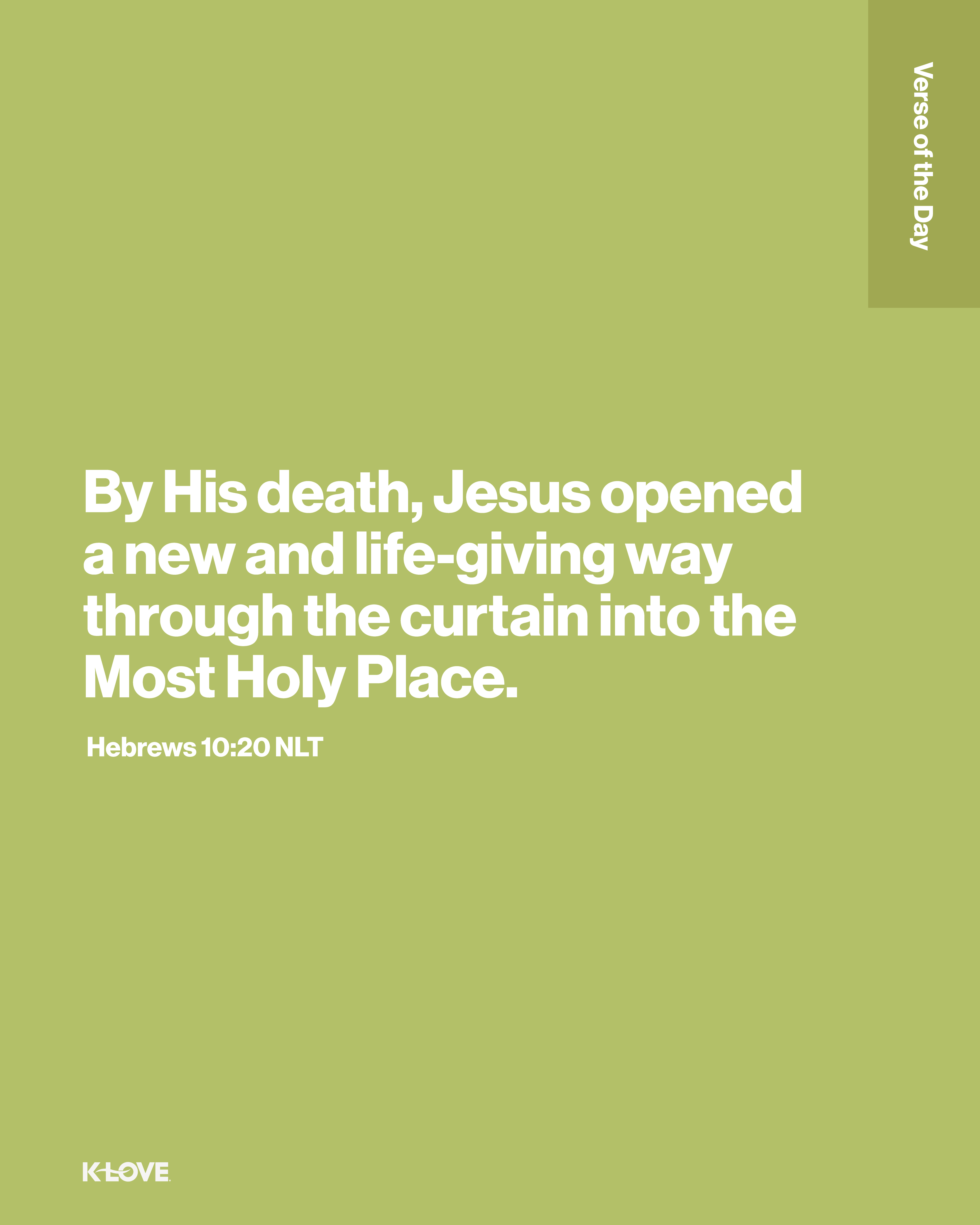 By His death, Jesus opened a new and life-giving way through the curtain into the Most Holy Place.