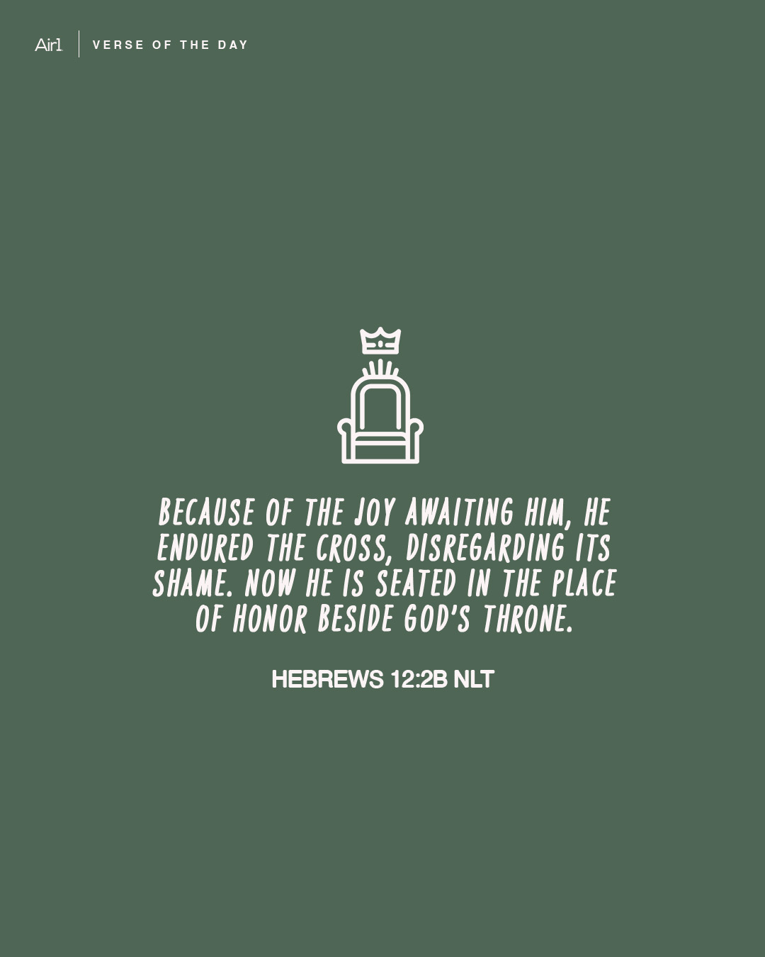 Because of the joy awaiting Him, He endured the cross, disregarding its shame. Now He is seated in the place of honor beside God’s throne.