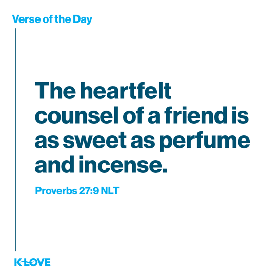 The heartfelt counsel of a friend is as sweet as perfume and incense.