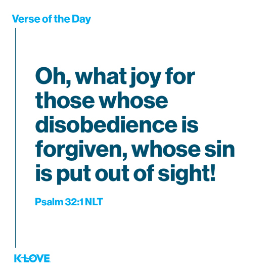 Oh, what joy for those whose disobedience is forgiven, whose sin is put out of sight!