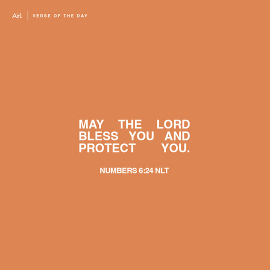 May the LORD bless you and protect you.