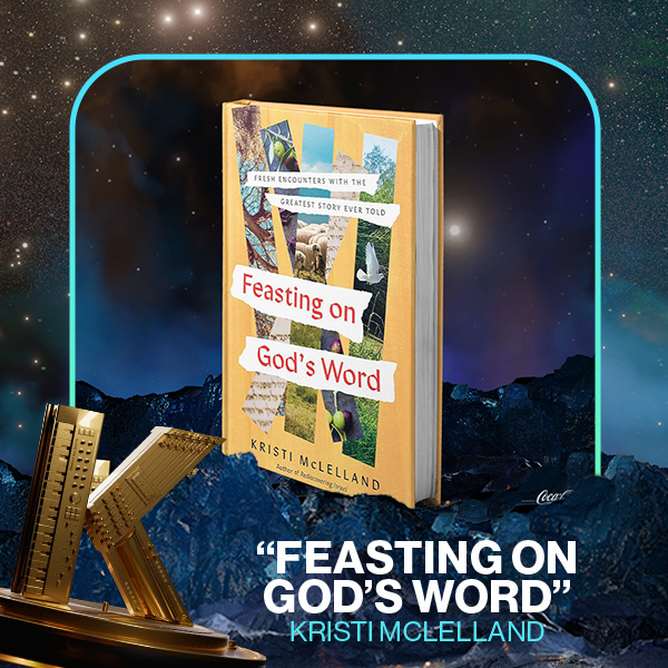 Vote Feasting on Gods Word by Kristi McLelland for Book of the Year in the 2025 KLOVE Fan Awards