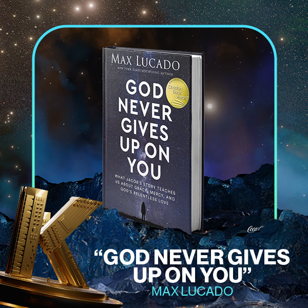 Vote God Never Gives Up On You by Max Lucado for Book of the Year in the 2025 KLOVE Fan Awards