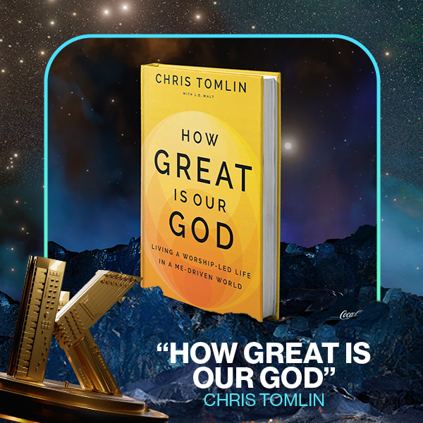 Vote How Great Is Our God by Chris Tomlin for Book of the Year in the 2025 KLOVE Fan Awards