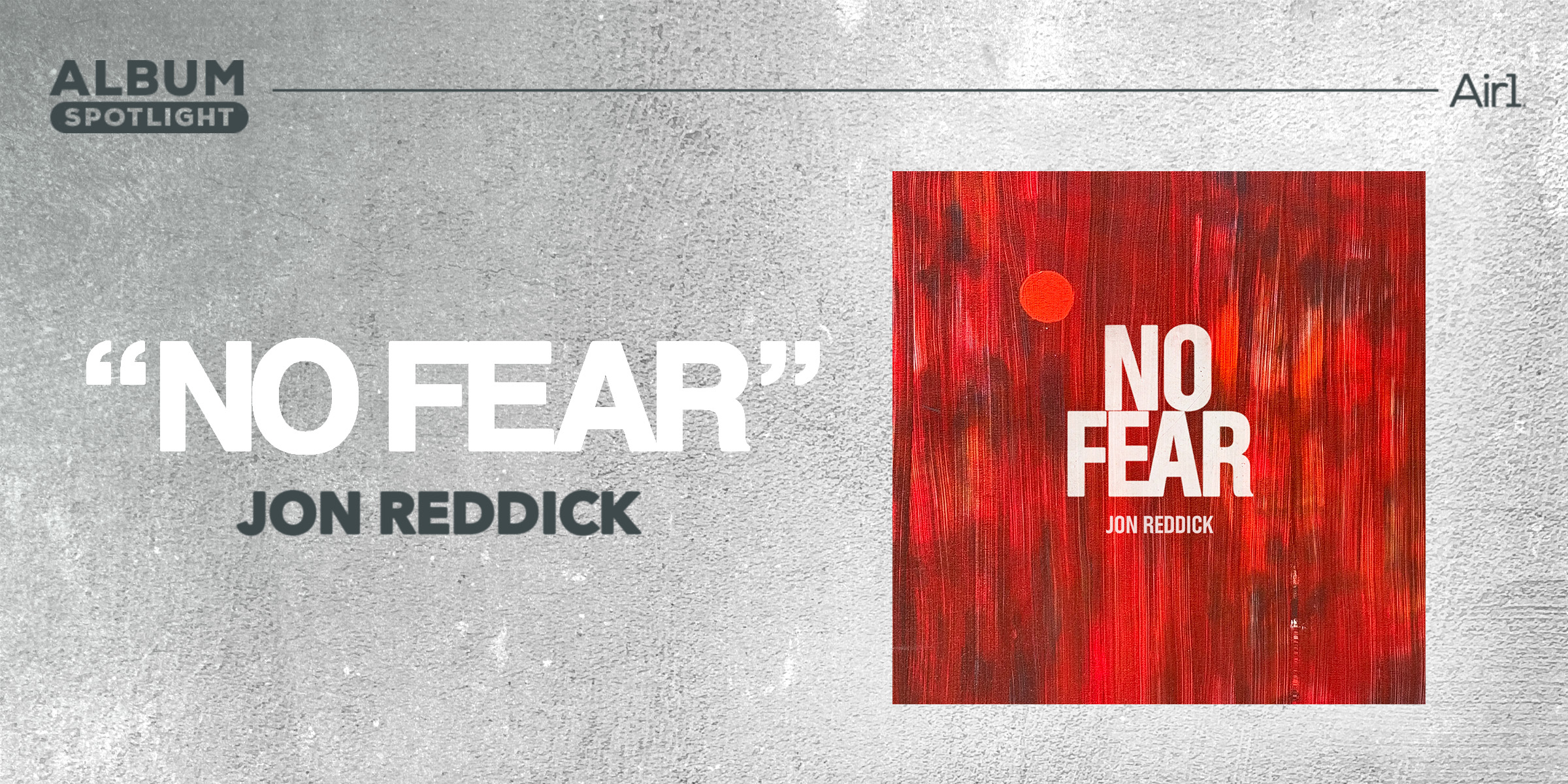 Album Spotlight: "No Fear" Jon Reddick