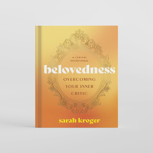 Belovedness by Sarah Kroger