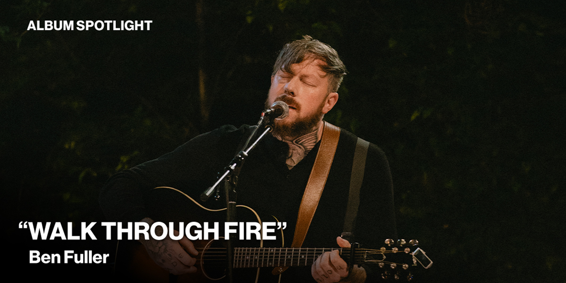 Album Spotlight Walk Through Fire by Ben Fuller