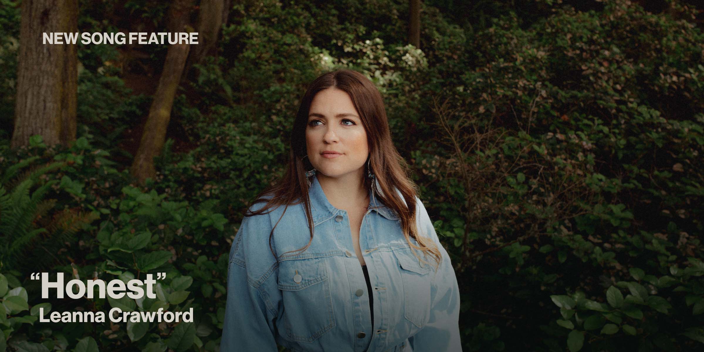 New Song Feature Honest Leanna Crawford