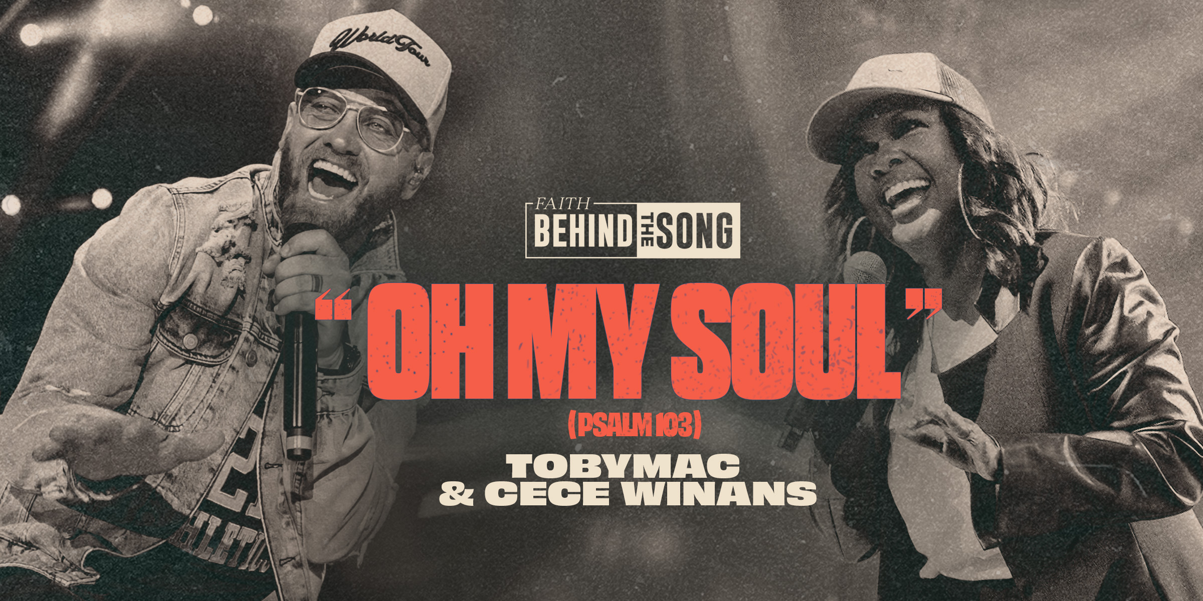 Faith Behind The Song: "Oh My Soul (Psalm 103)" TobyMac & CeCe Winans