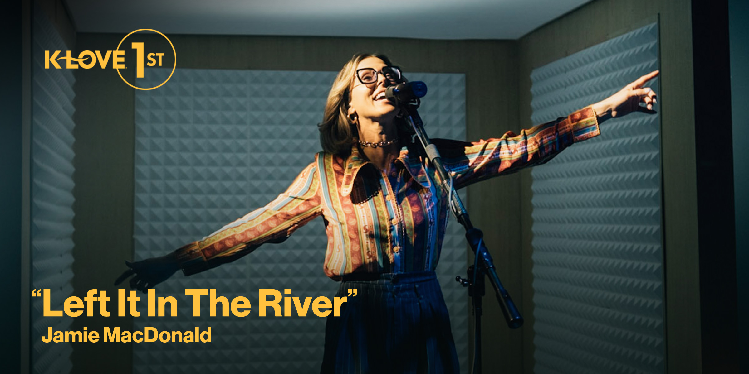 K-LOVE First Left It In The River by Jamie MacDonald