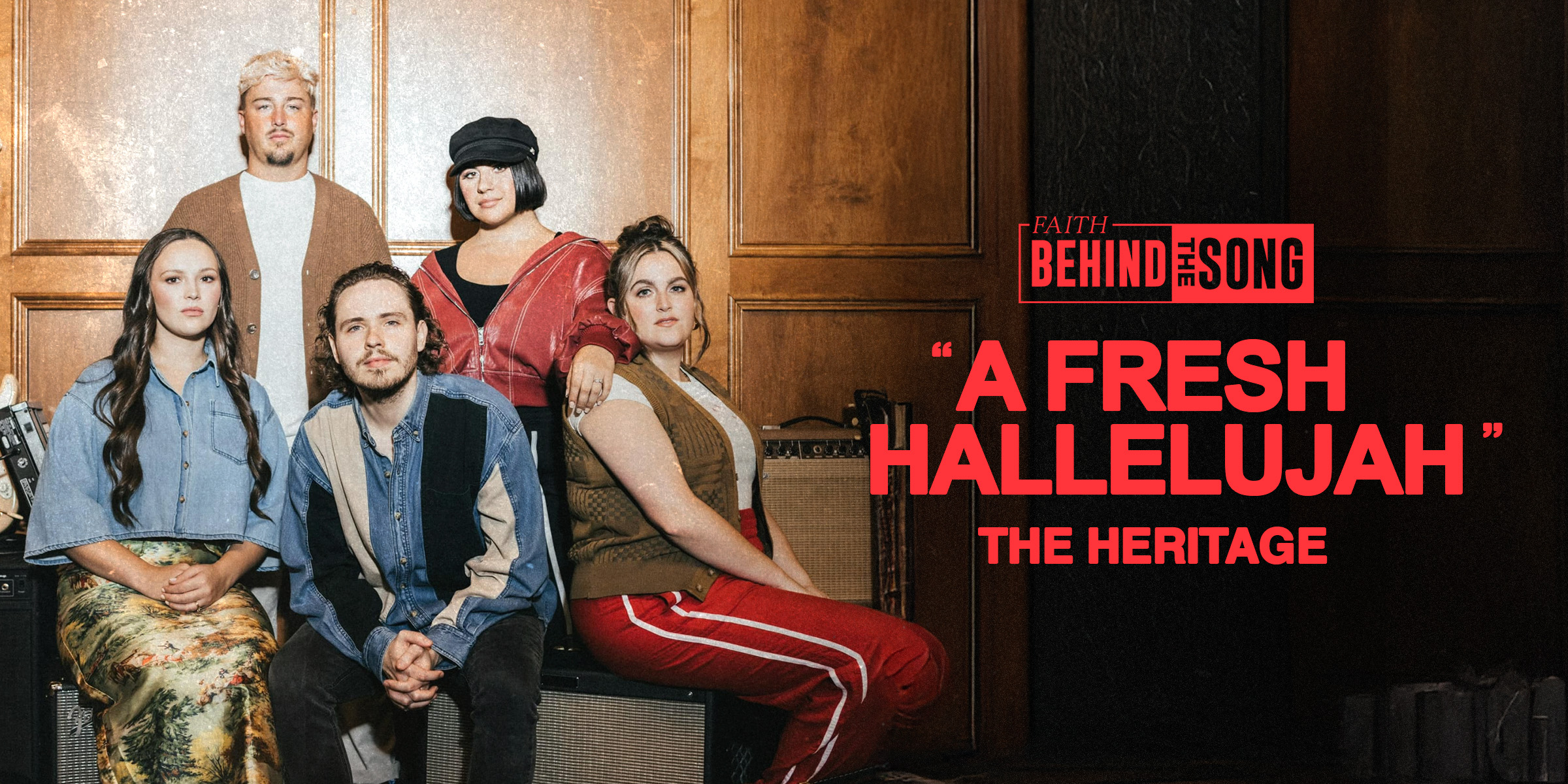 Faith Behind The Song: "A Fresh Hallelujah" The Heritage