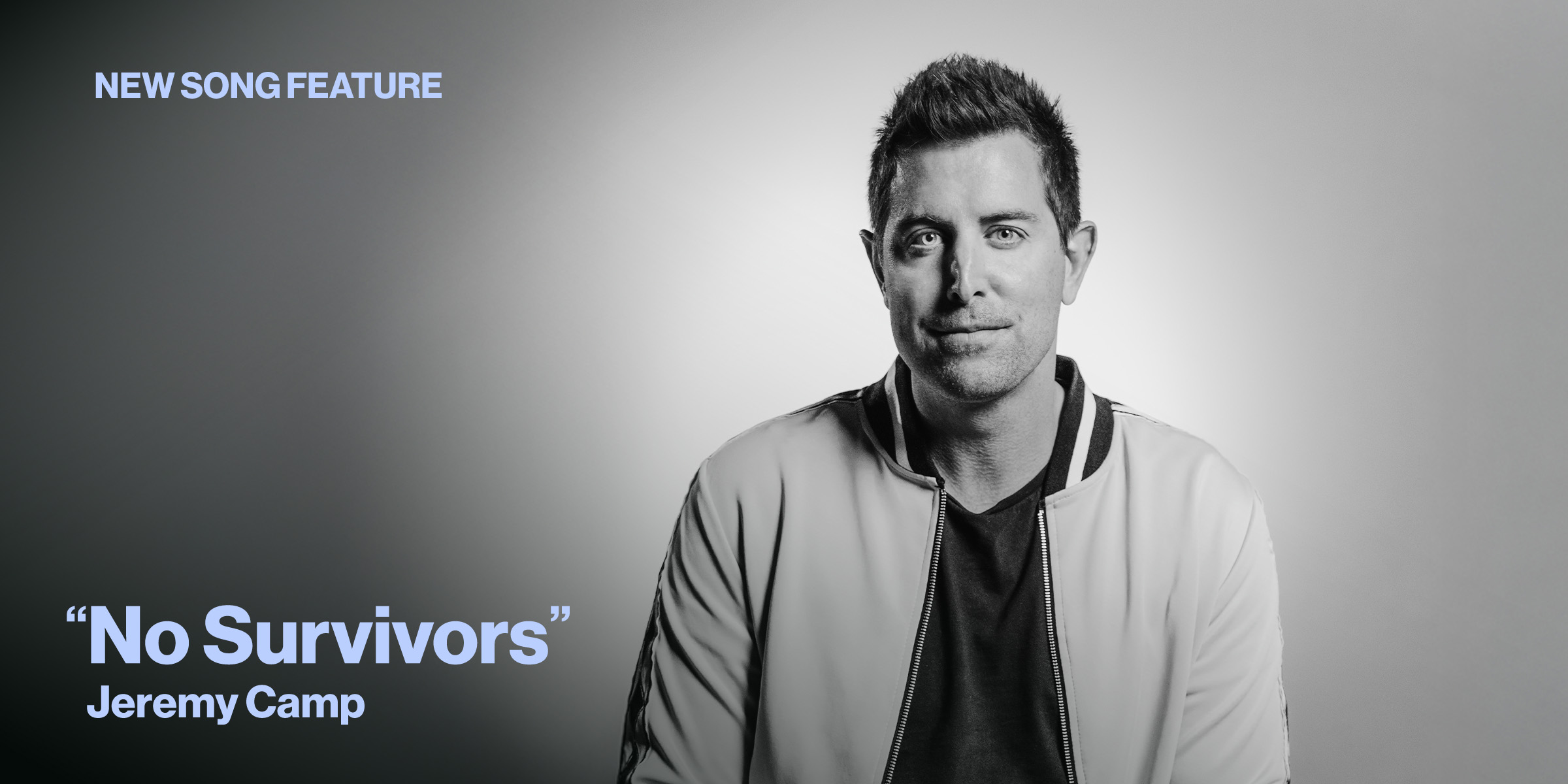 New Song Feature No Survivors Jeremy Camp