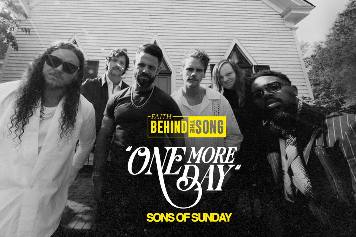 Faith Behind The Song: 'One More Day' Sons of Sunday