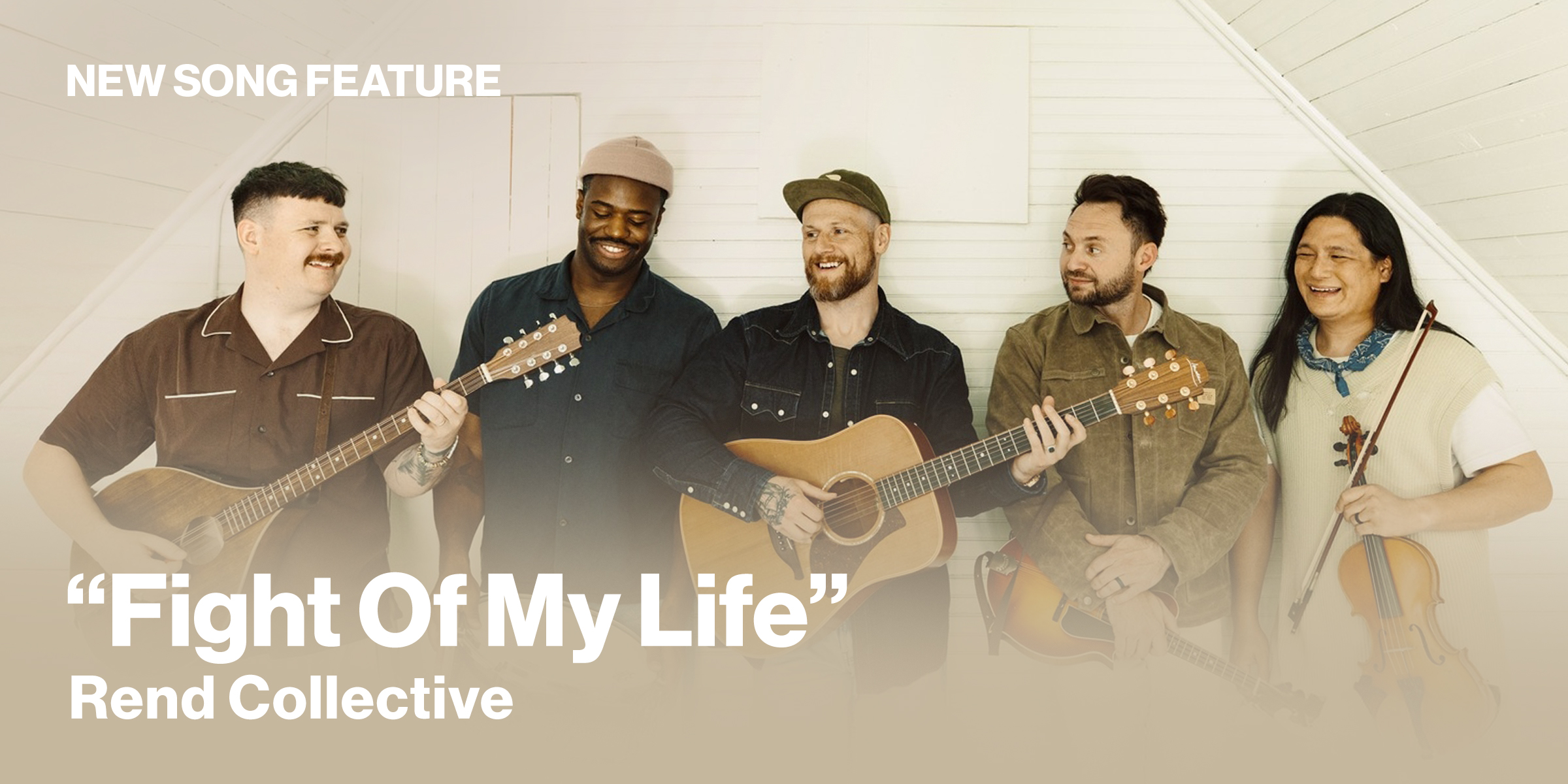 New Song Feature Fight Of My Life Rend Collective