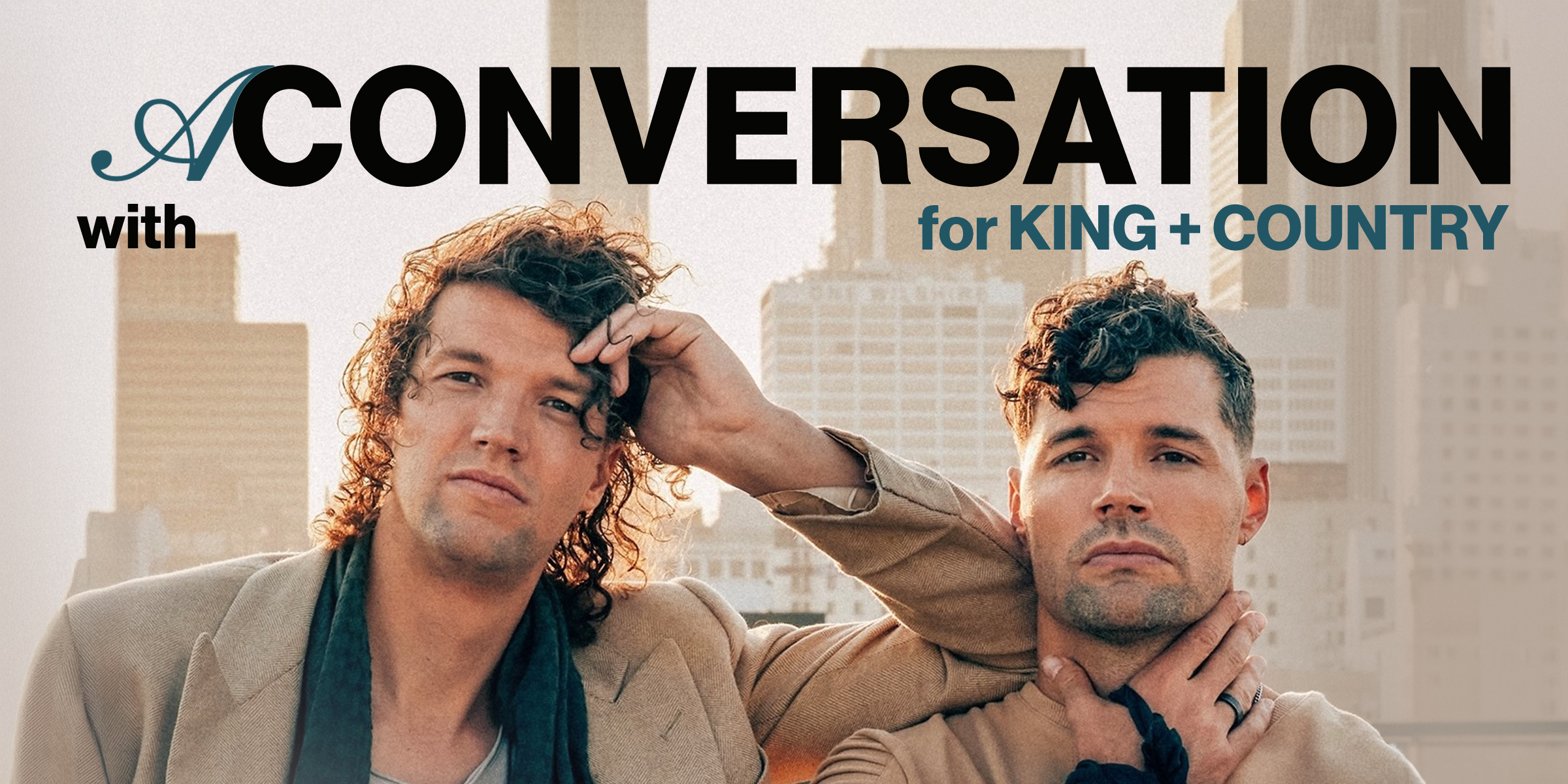 A K-LOVE Conversation with for KING + COUNTRY