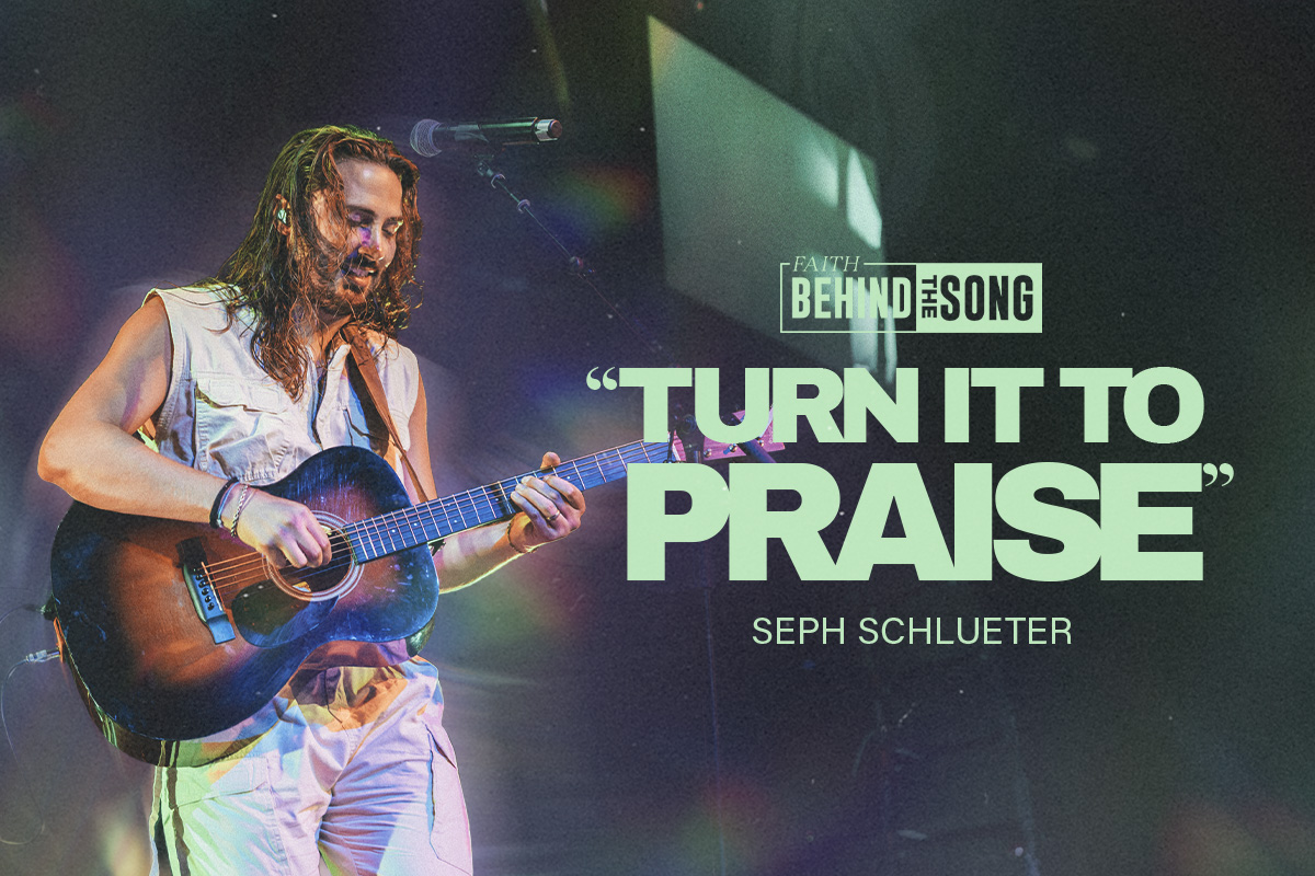 Faith Behind The Song: "Turn It To Praise" Seph Schlueter