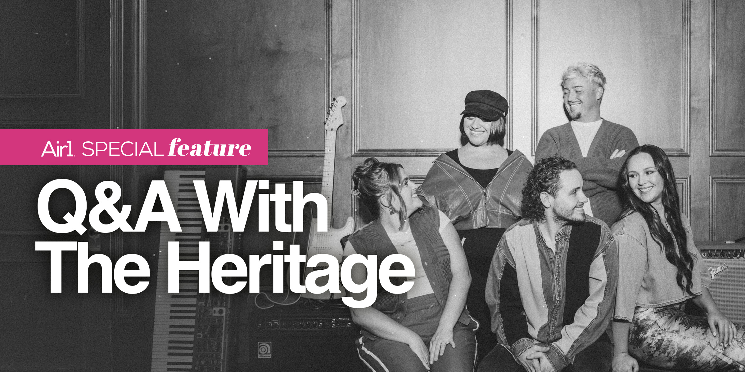 Air1 Special Feature: Q&A with The Heritage