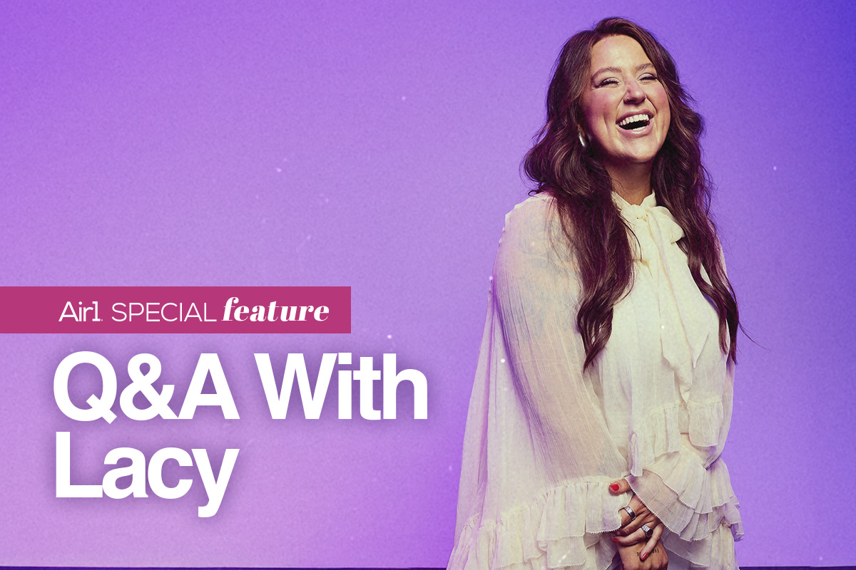 Air1 Special Feature: Q&A With Lacy