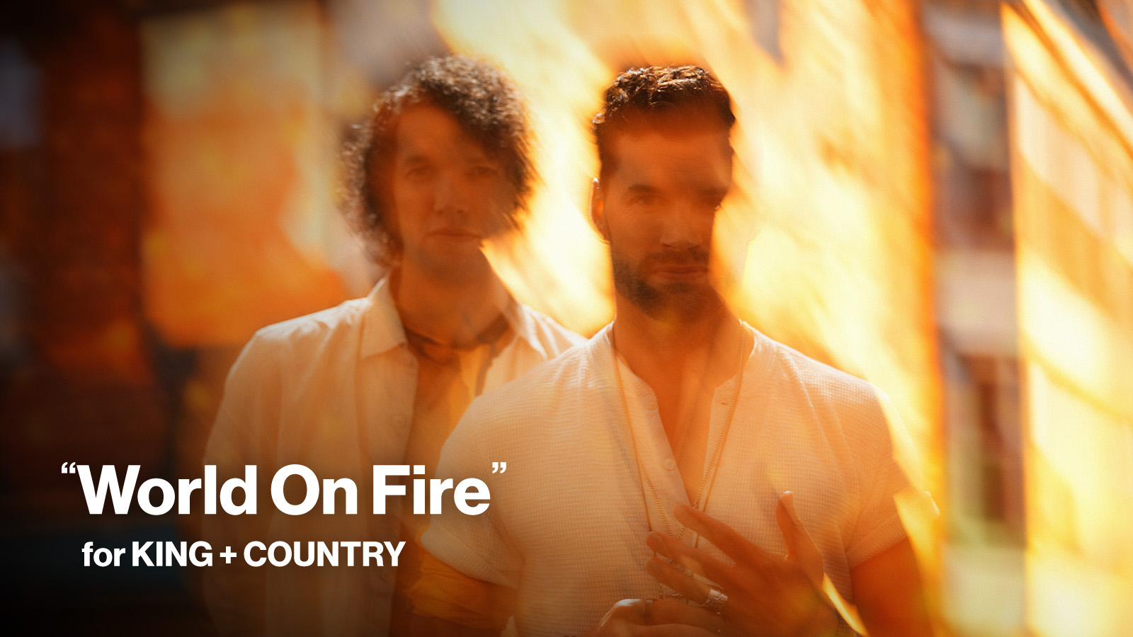 New Song Feature World On Fire for KING and COUNTRY