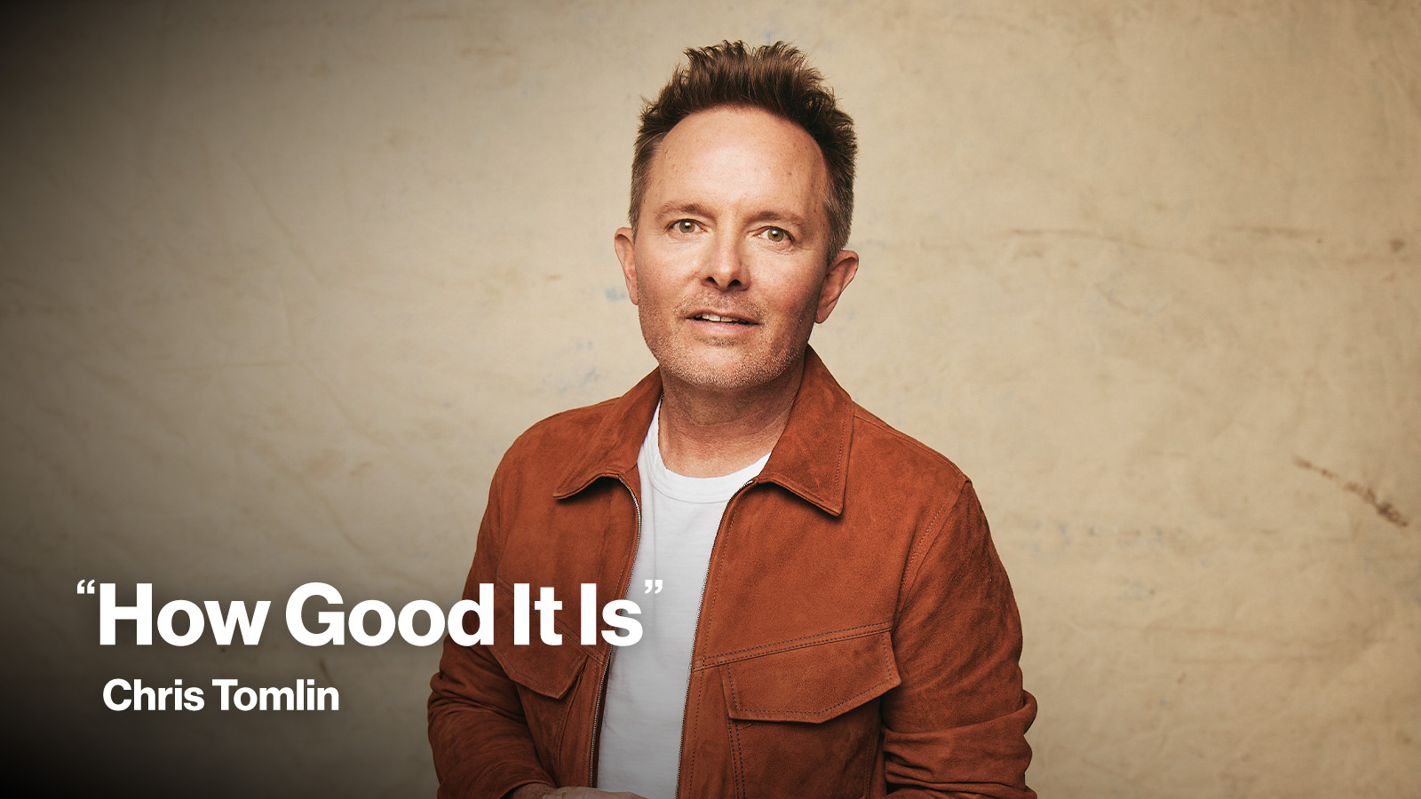 New Song Feature How Good It Is Chris Tomlin