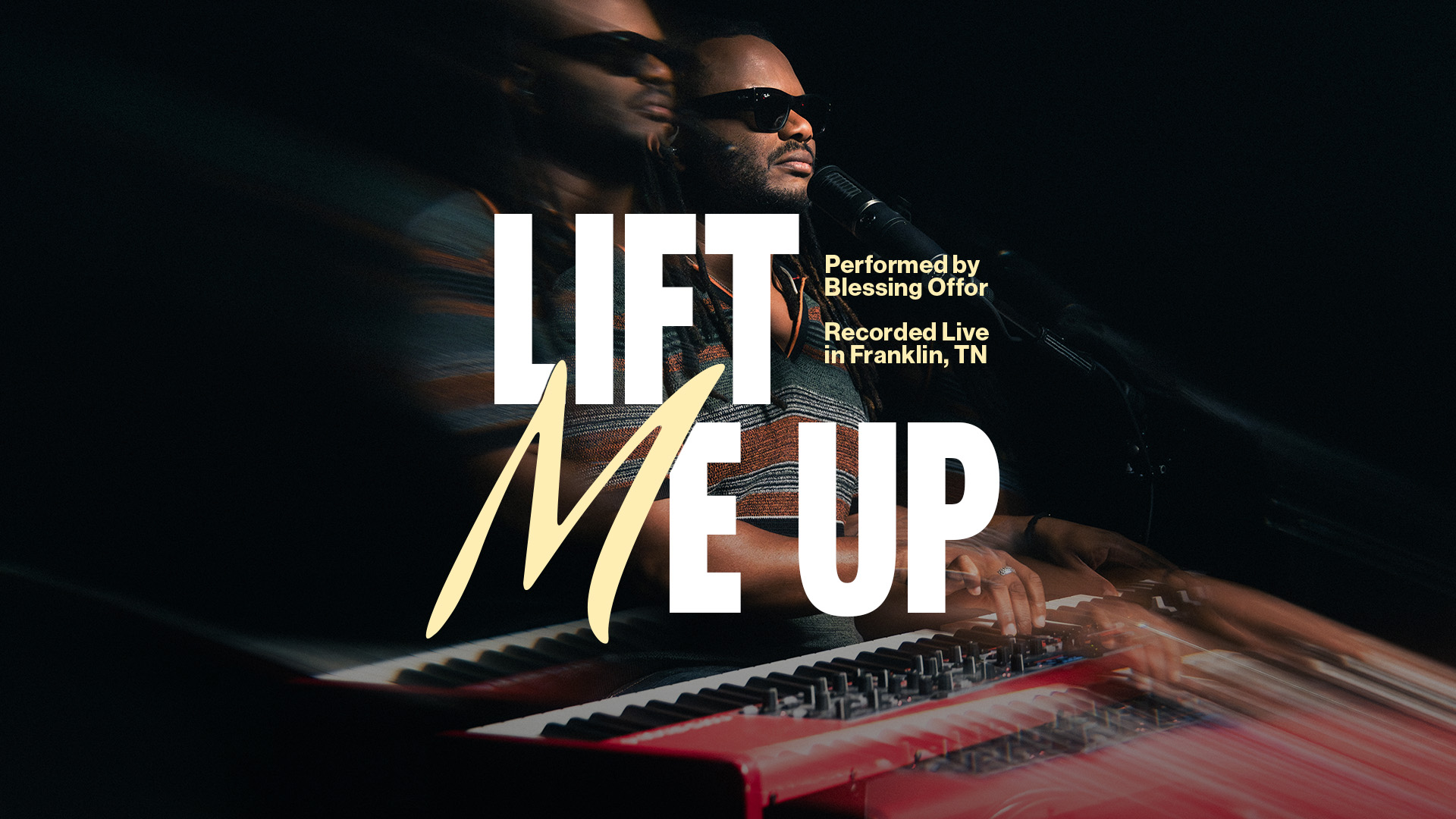 Lift Me Up performed by Blessing Offor recorded live in Franklin Tennessee