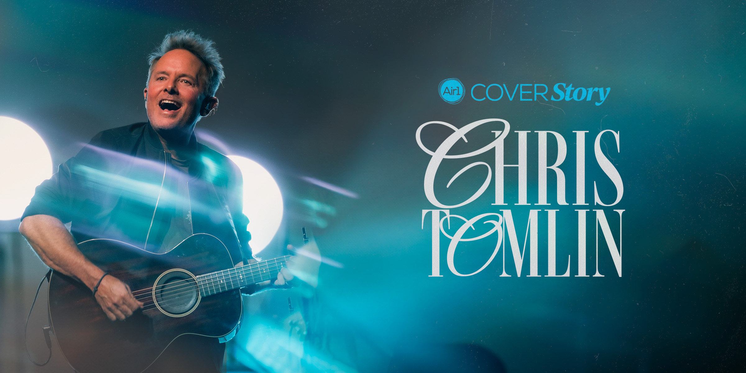 Air1 Cover Story - Chris Tomlin