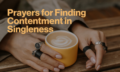 Prayers for Finding Contentment in Singleness Image