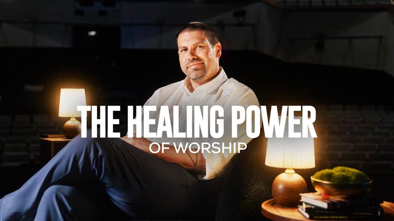 The Healing Power of Worship
