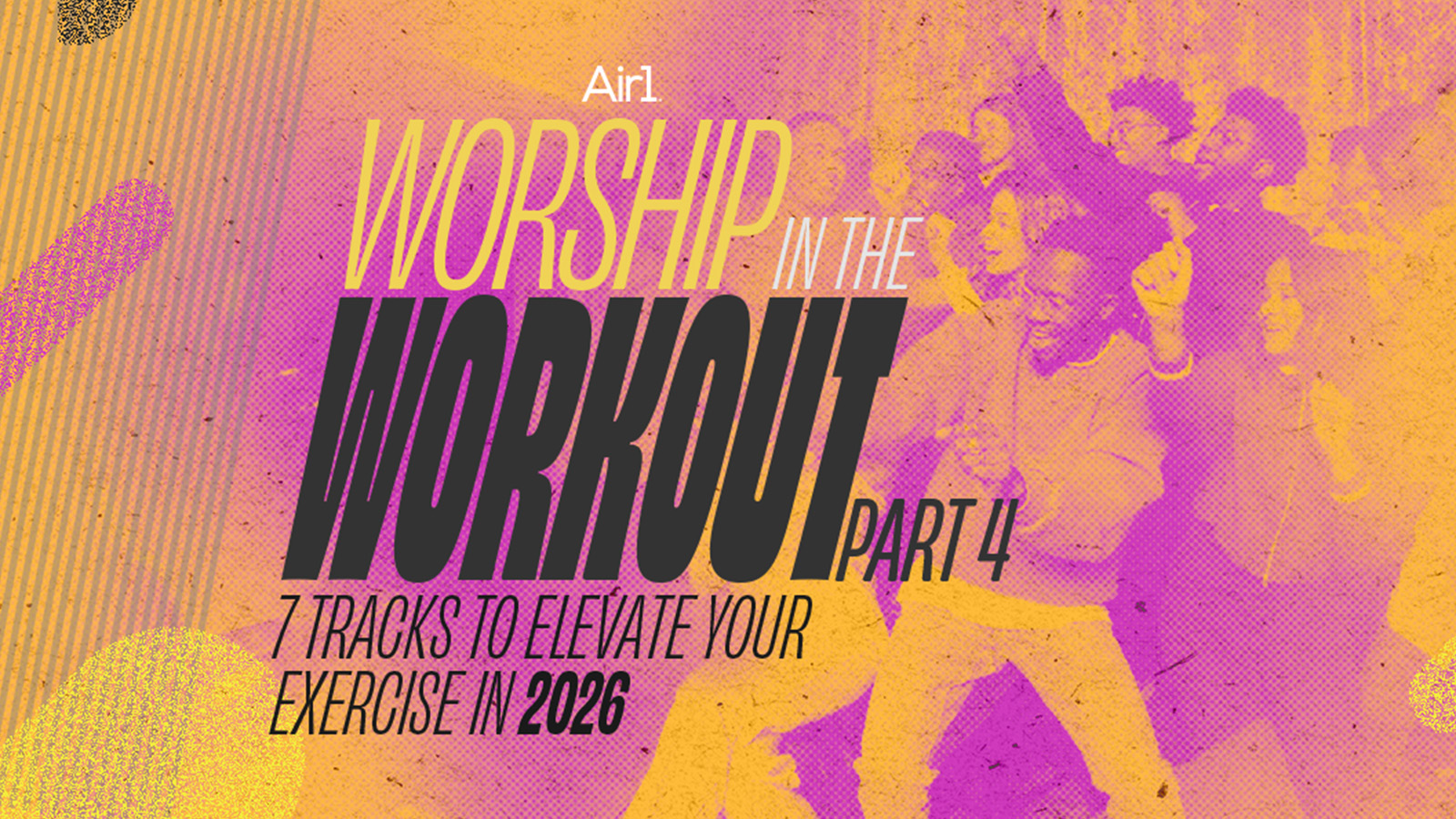Air1 Worship In The Workout Part 4 - 7 Tracks to Elevate Your Workout - 2026
