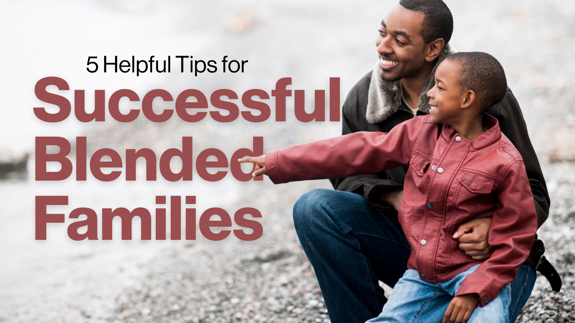 5 Helpful Tips for Successful Blended Families Image
