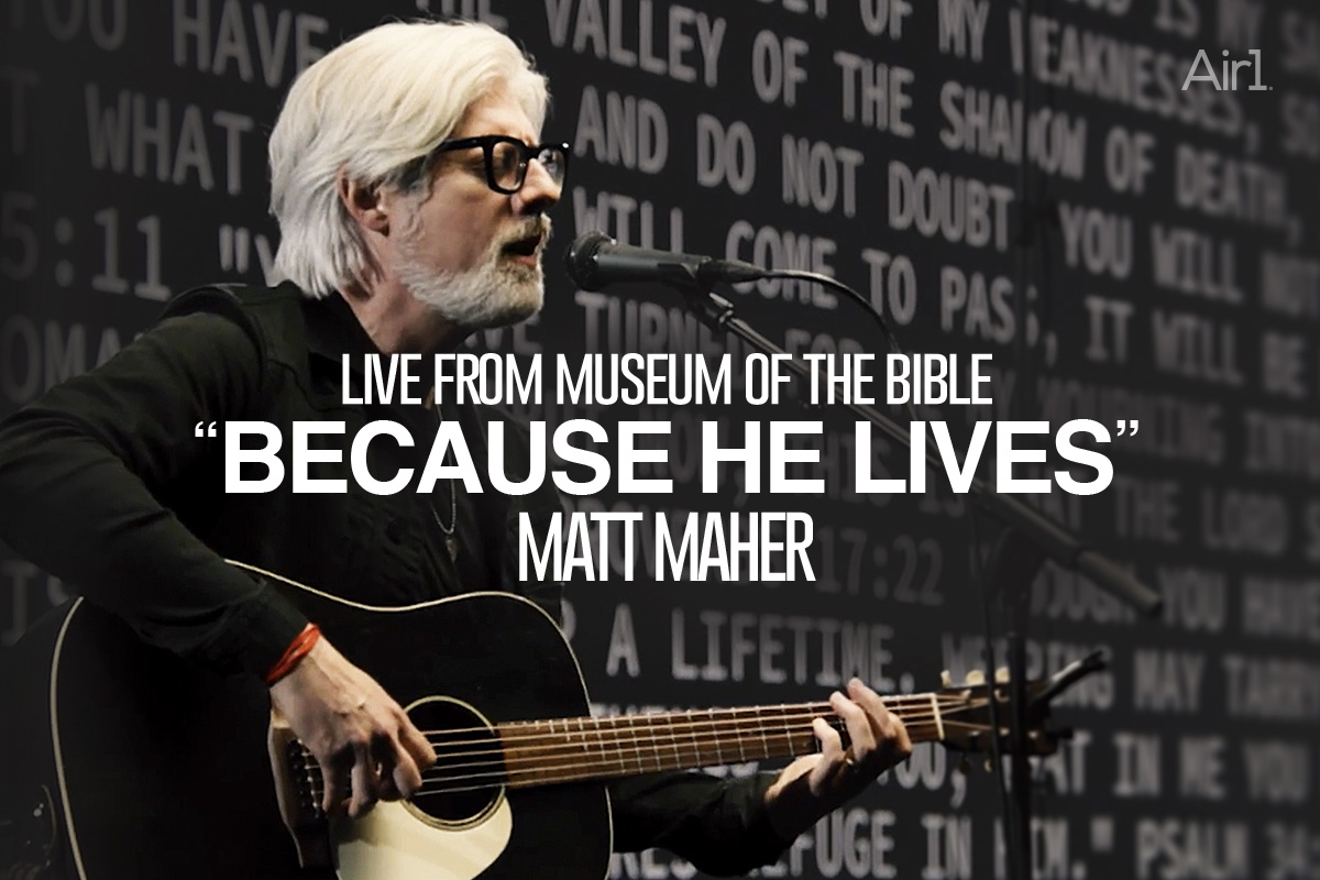 Live From Museum Of The Bible - "Because He Lives" by Matt Maher