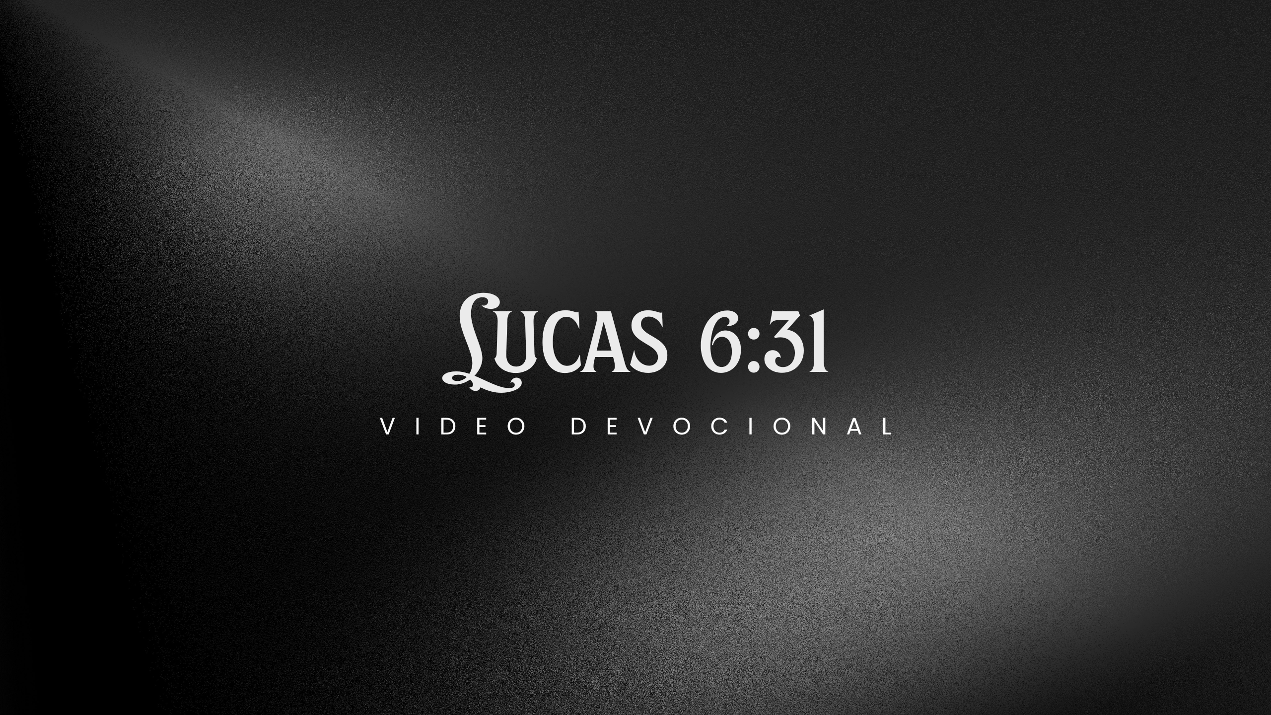 Lucas 6:31 video devotional cover