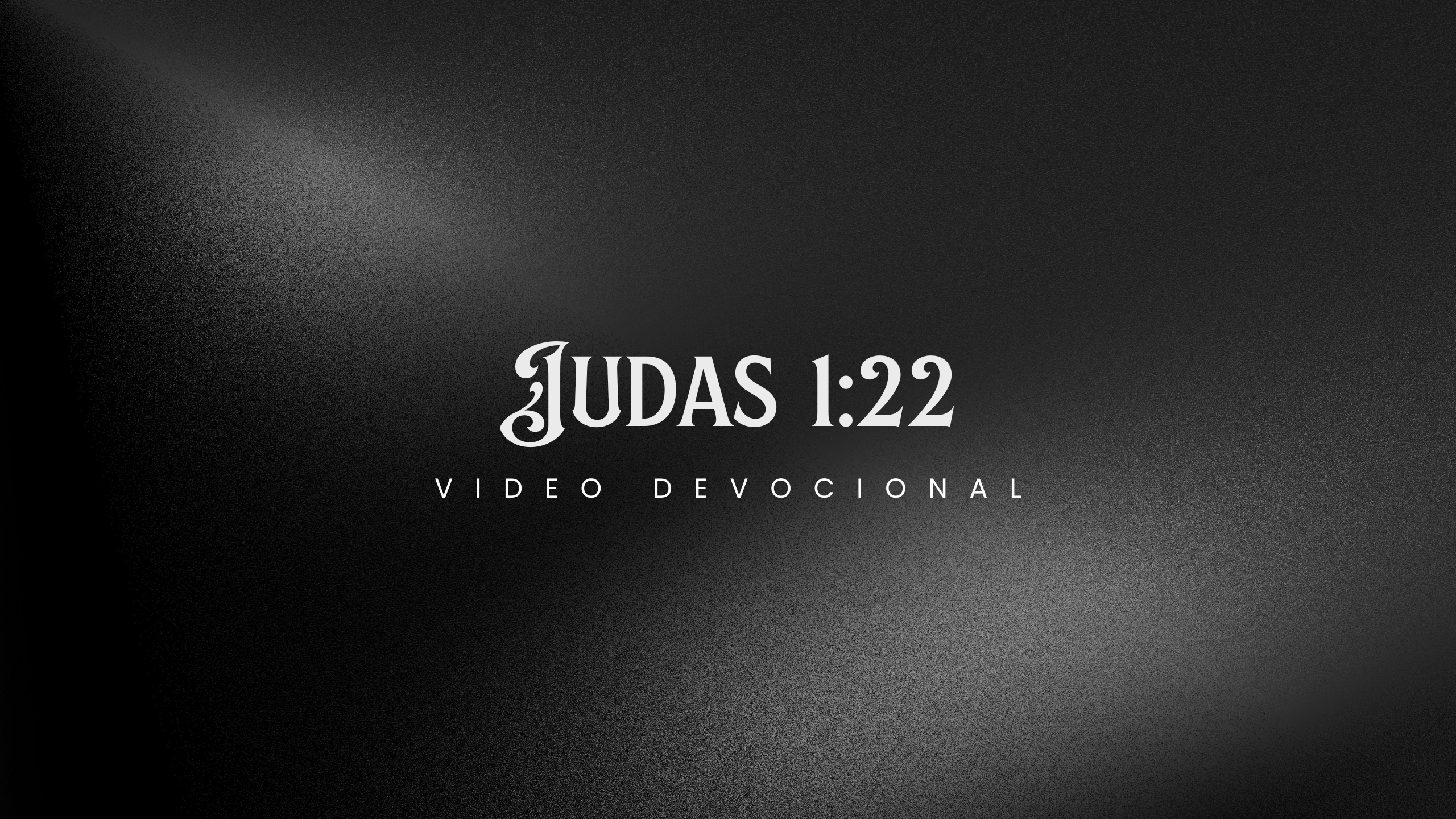Judas 1:22 video devotional cover