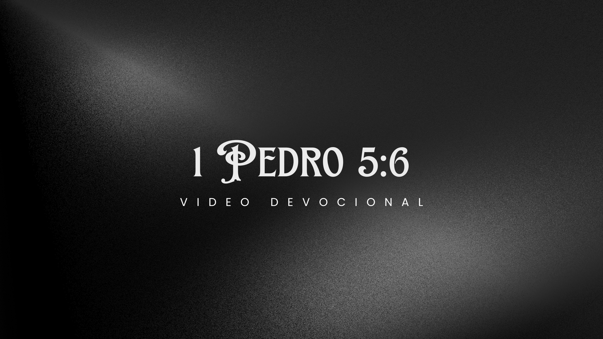 1 Pedro 5:6 video devotional cover