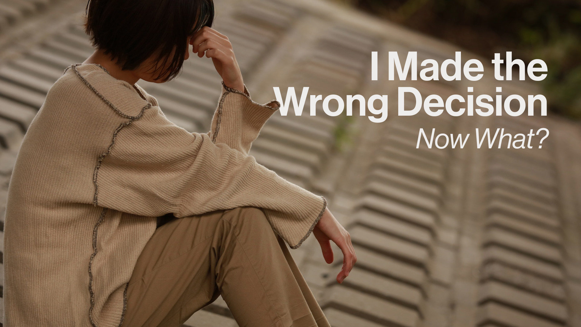 I Made the Wrong Decision Now What Image