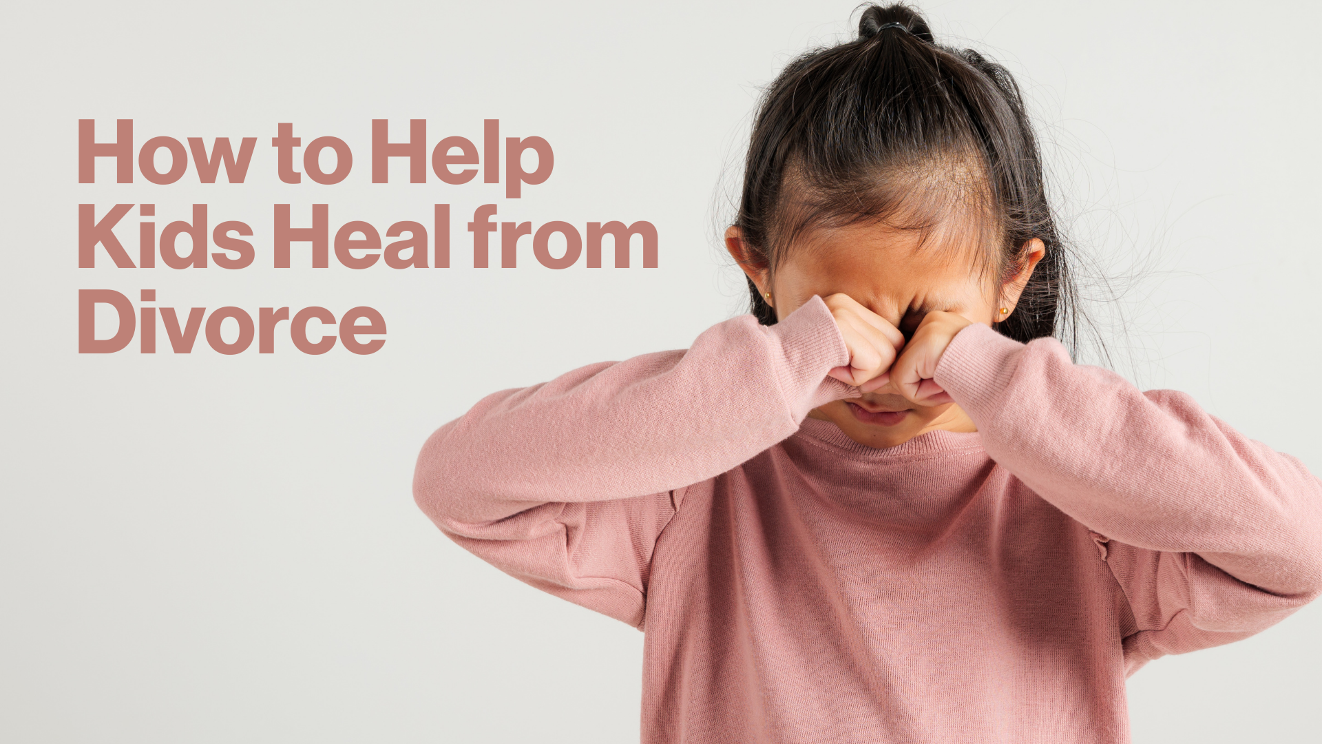 Refresh How to Help Kids Heal from Divorce Image