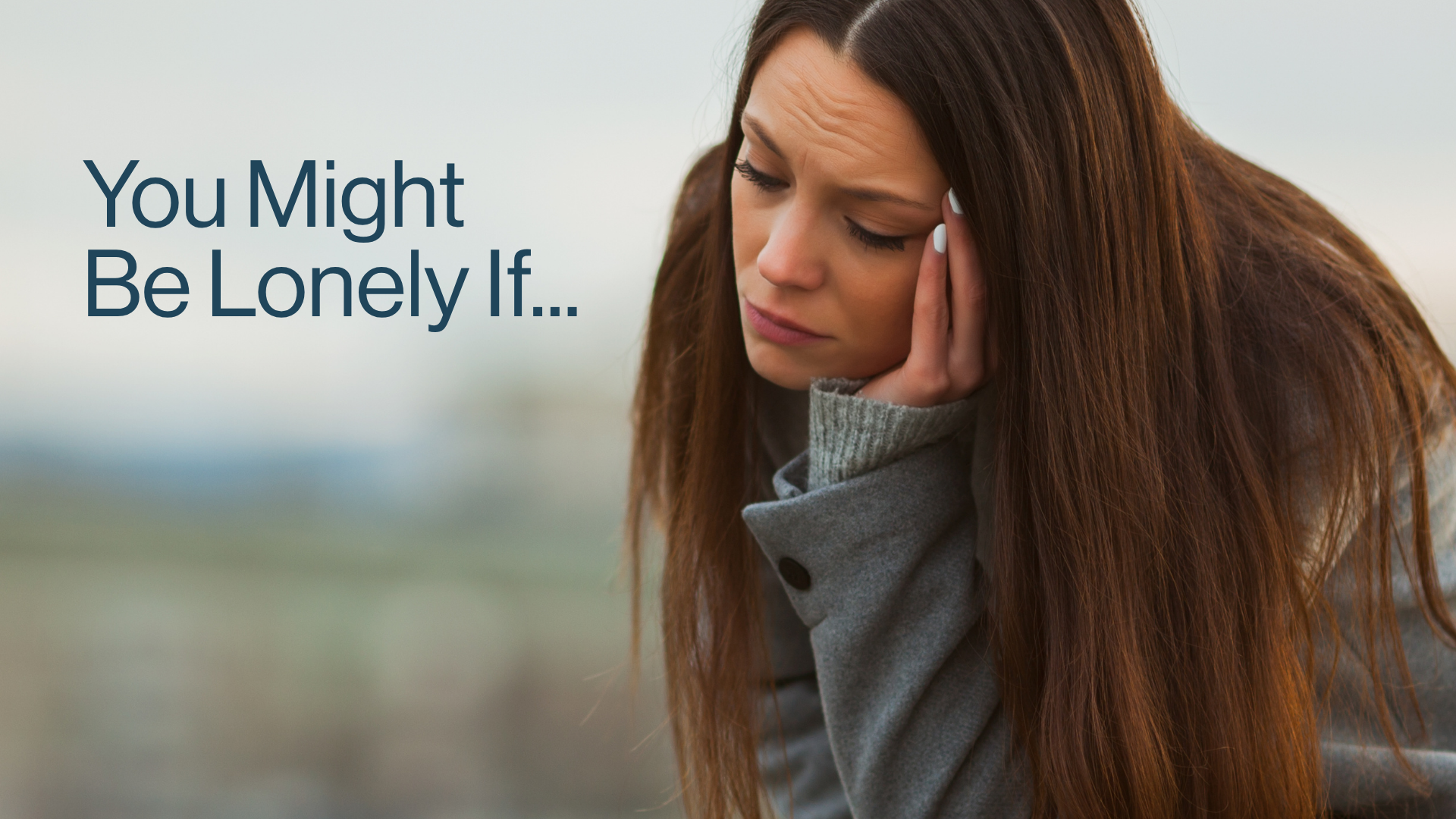 You Might Be Lonely If Image