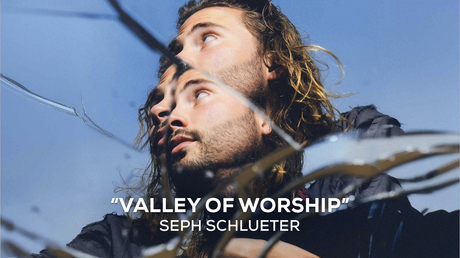 "Valley of Worship" Seph Schlueter