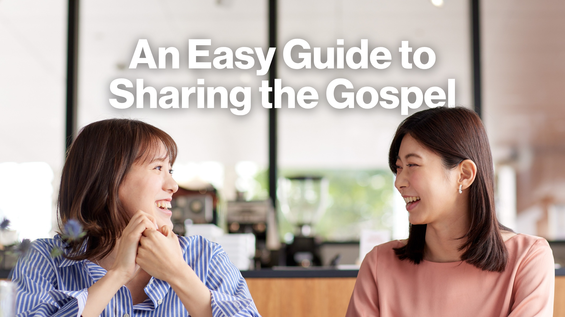 An Easy Guide to Sharing the Gospel Image