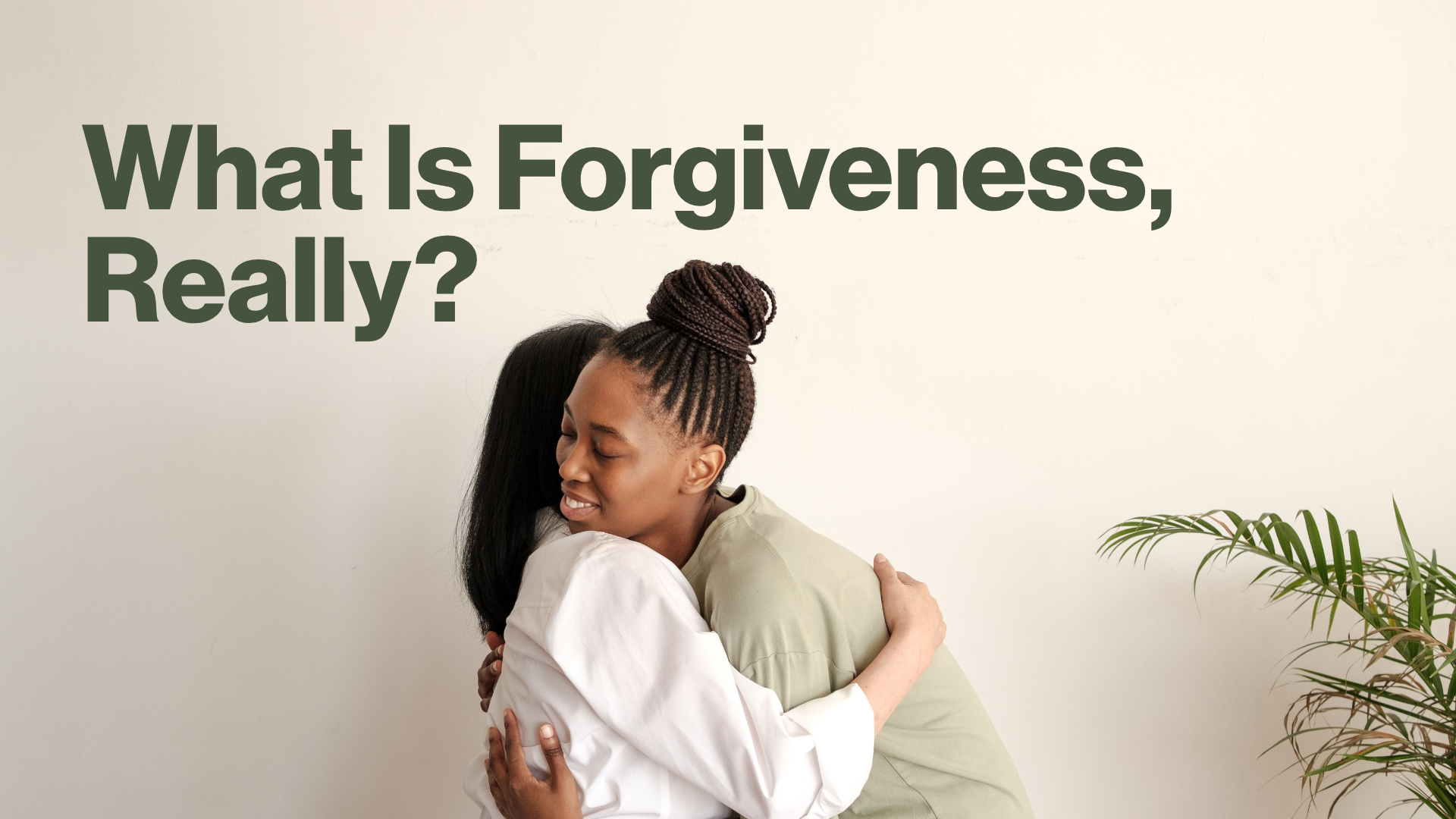 What Is Forgiveness Really Image
