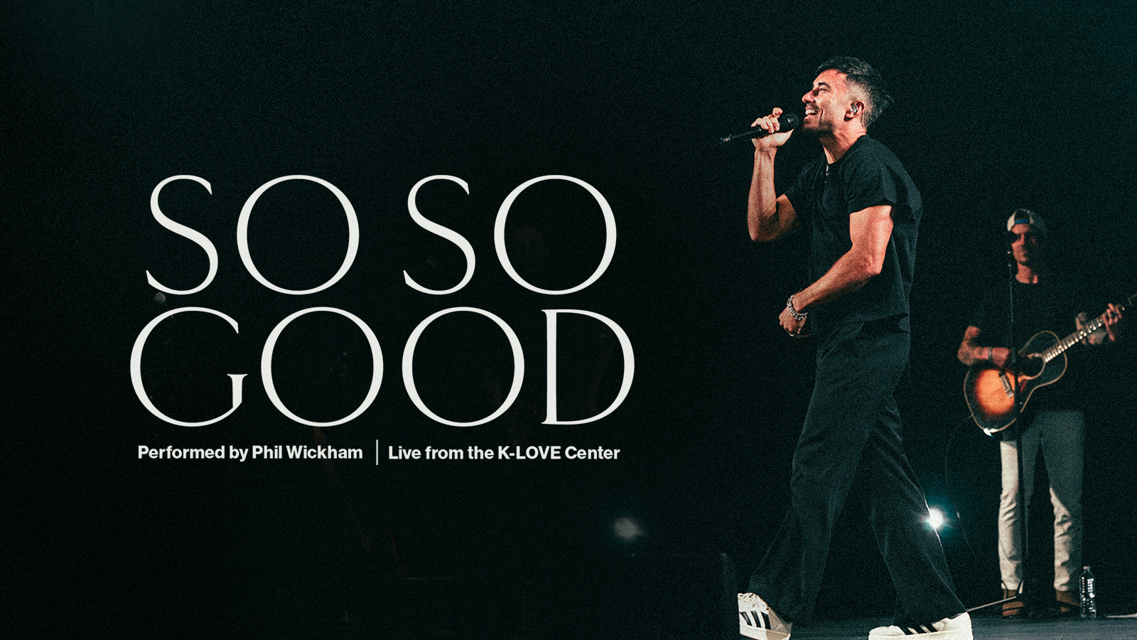 So So Good performed by Phil Wickham live from the K-LOVE Center