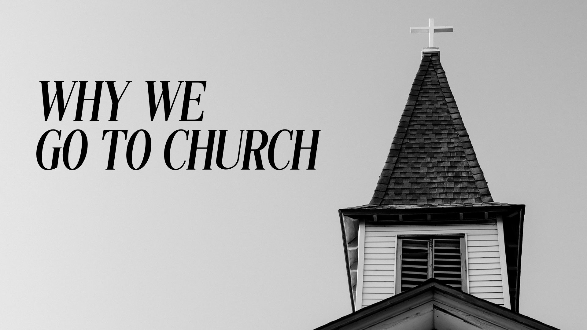 Why We Go To Church Image