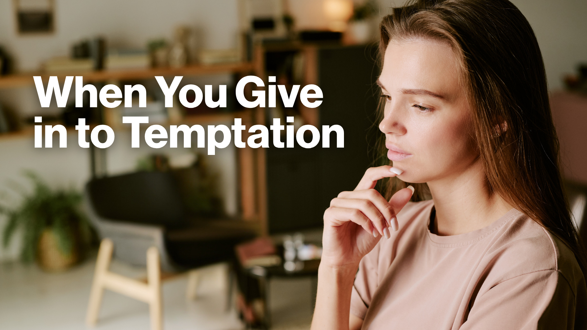 When You Give in to Temptation Image