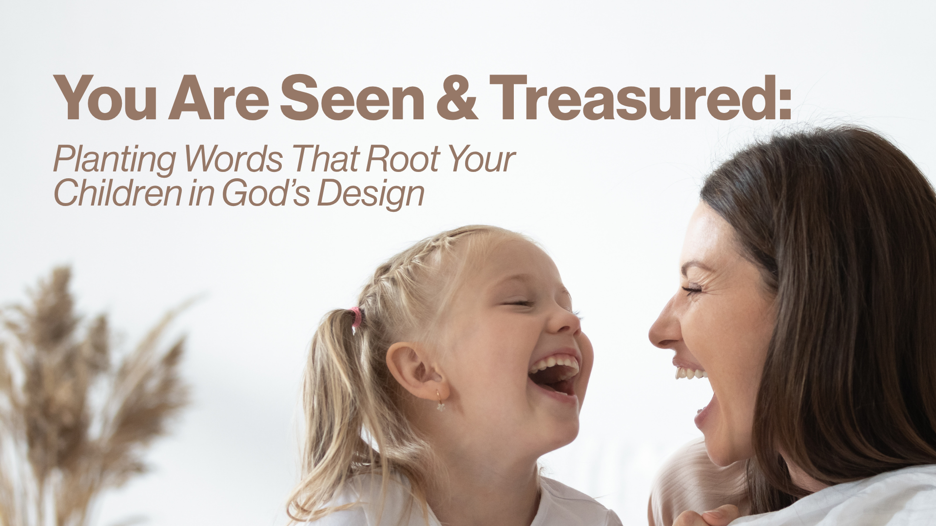 You Are Seen & Treasured: Planting Words That Root Your Children in God’s Design Image