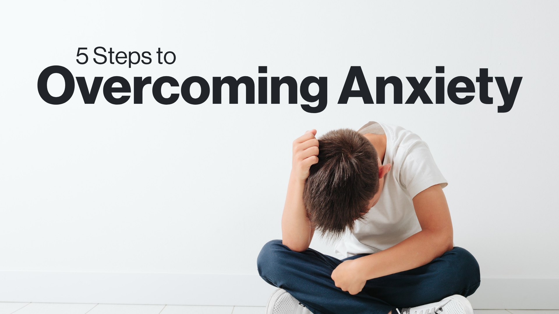 5 Steps to Overcoming Anxiety Image