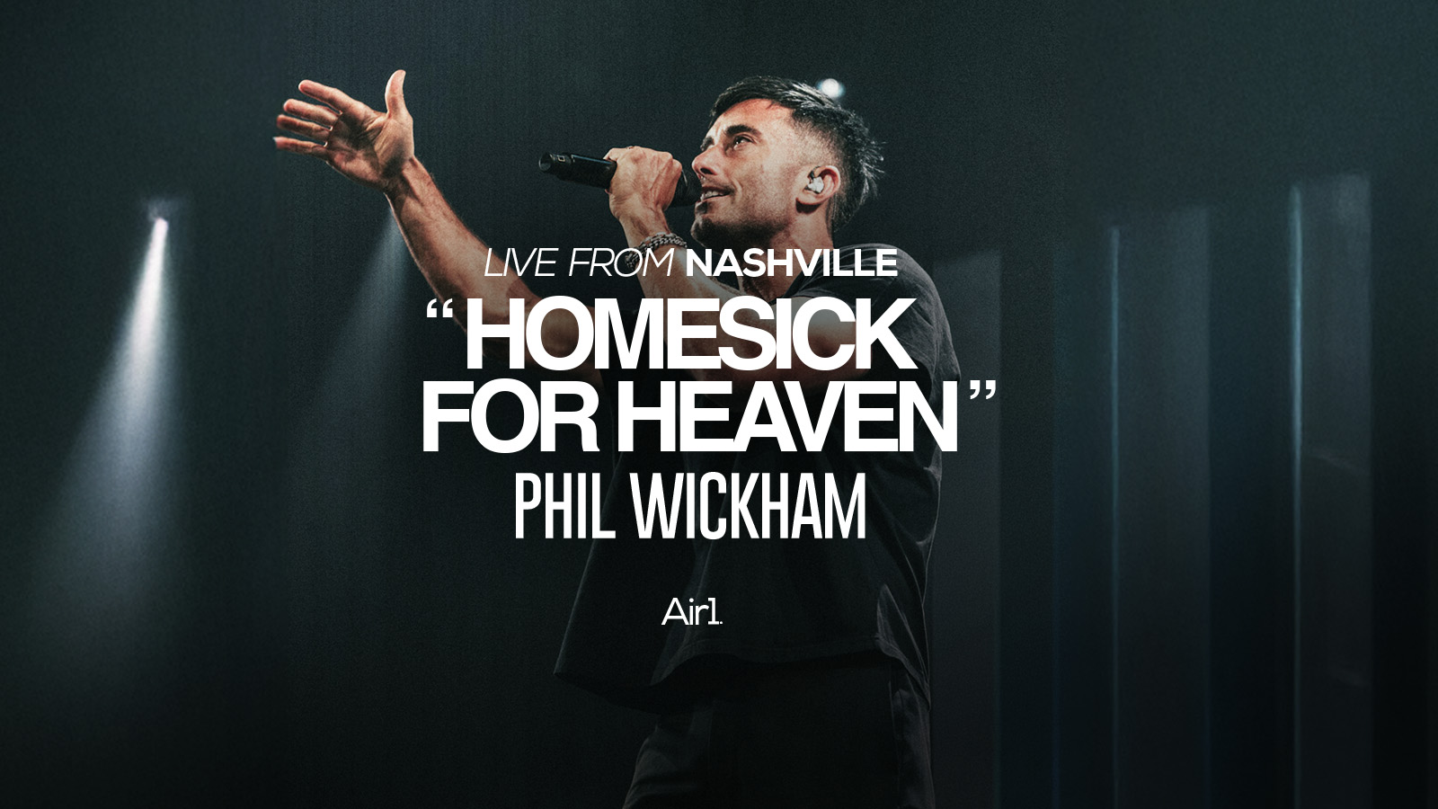 Live From Nashville: "Homesick For Heaven" Phil Wickham