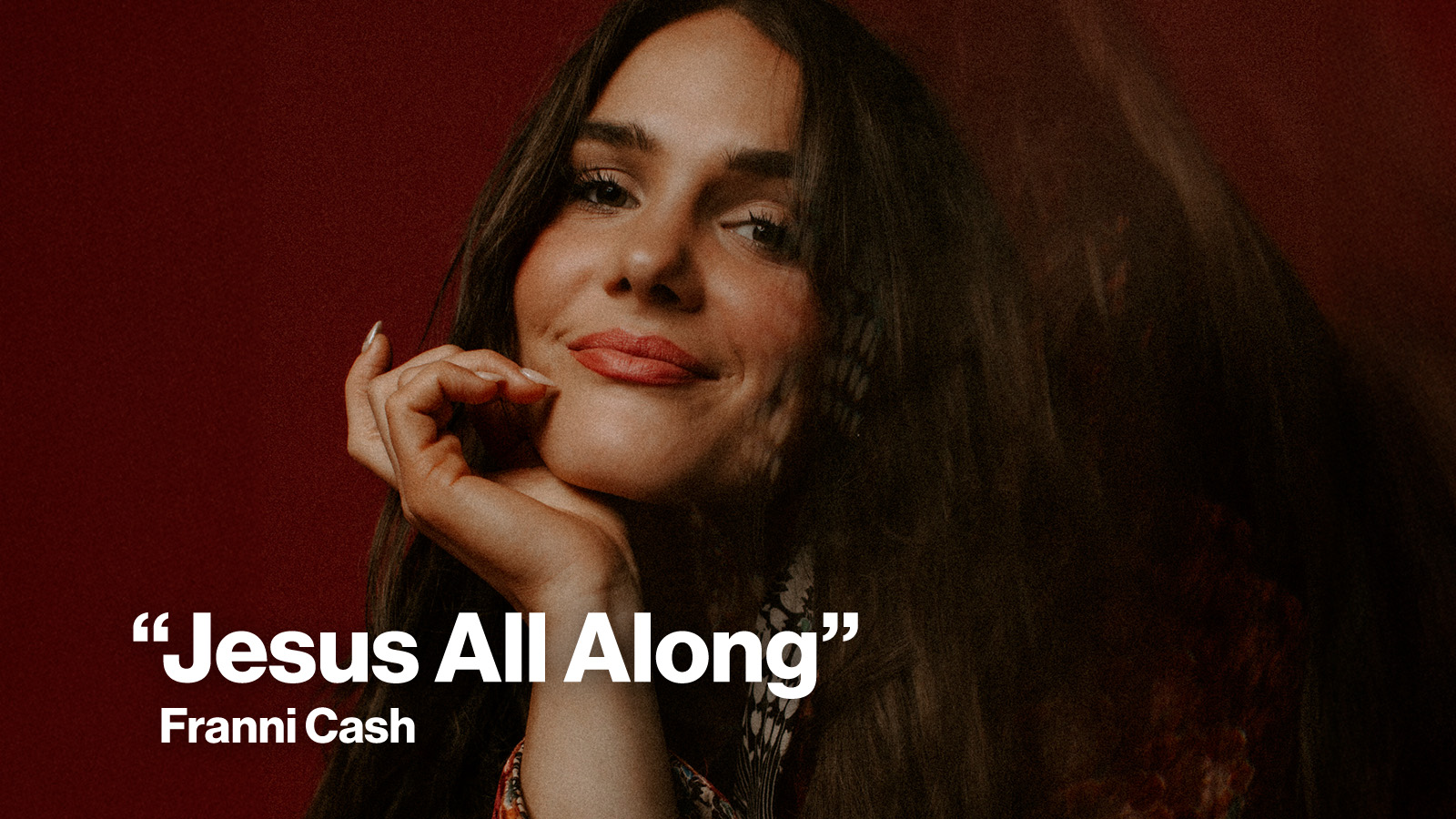New Song Feature Jesus All Along Franni Cash