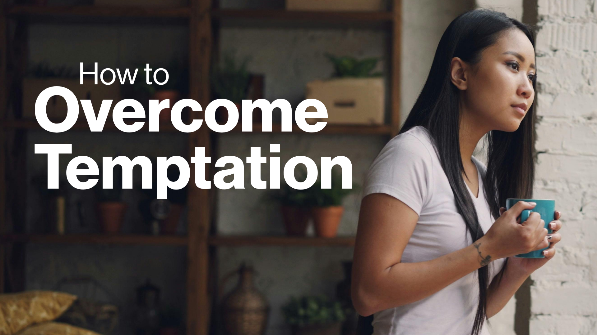 How to Overcome Temptation Image