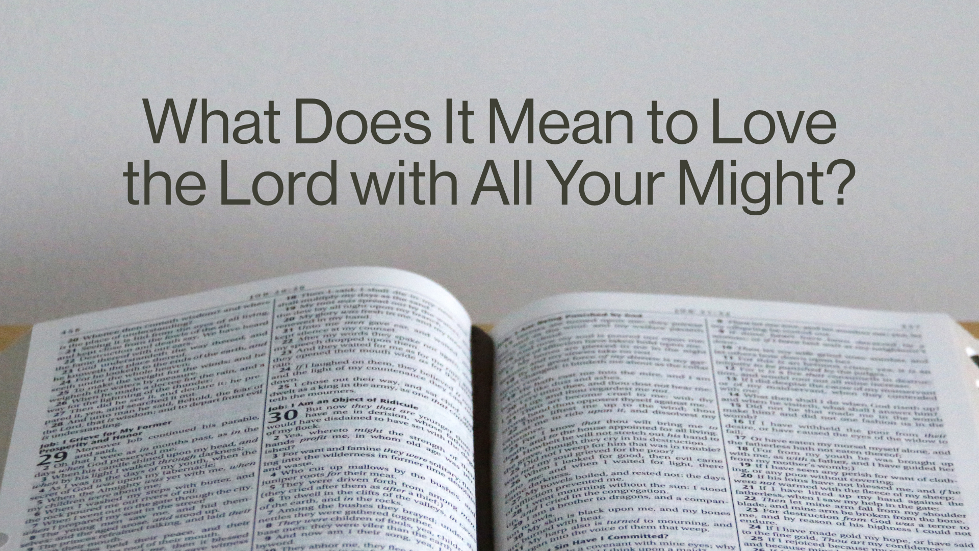 What Does It Mean to Love the Lord with All Your Might? Image