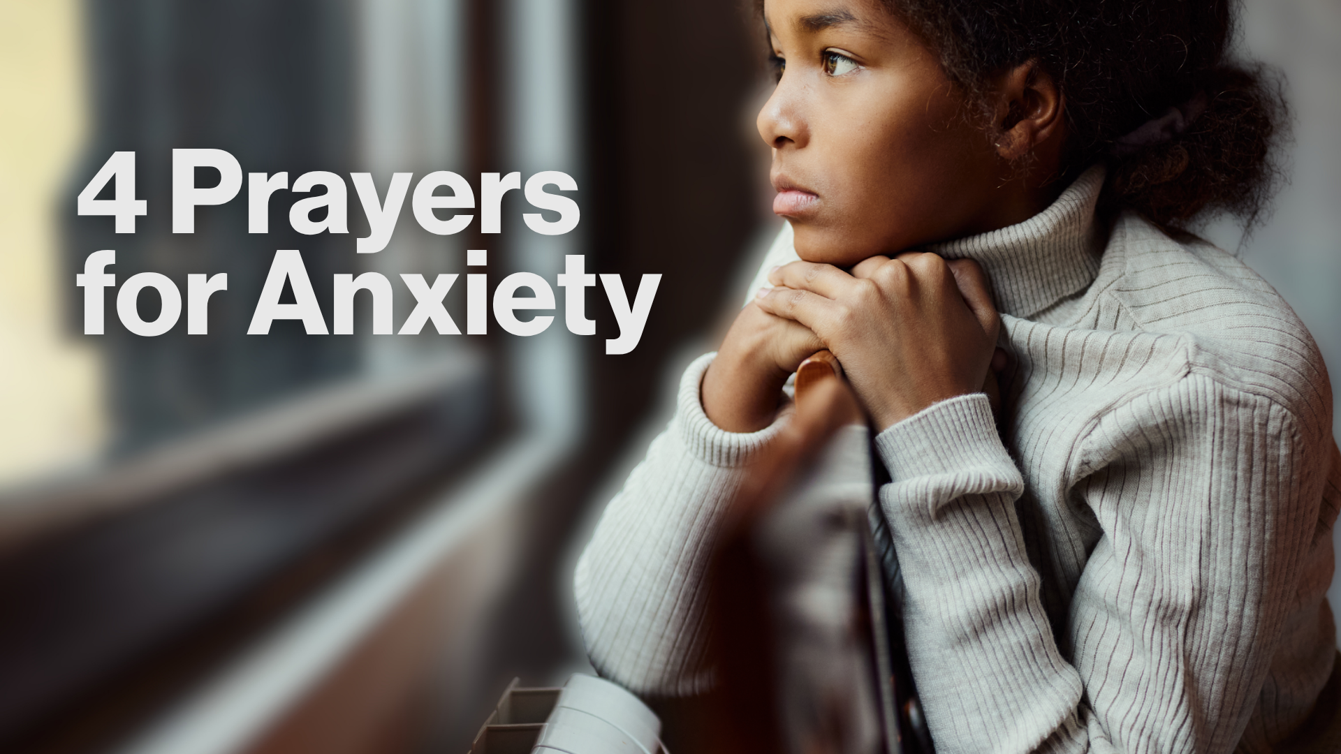 4 Prayers for Anxiety Image